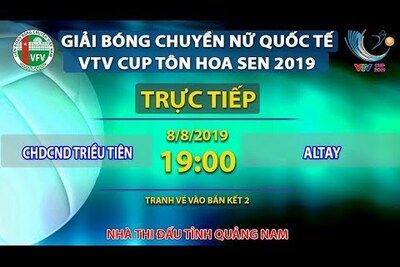 Trực tiếp | Triều Tiên - Altay | Giải bóng chuyền nữ quốc tế VTV Cup Tôn Hoa Sen 2019
