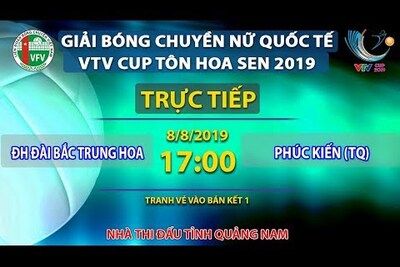 Trực tiếp | ĐH Đài Bắc - Phúc Kiến | Giải bóng chuyền nữ quốc tế VTV Cup Tôn Hoa Sen 2019