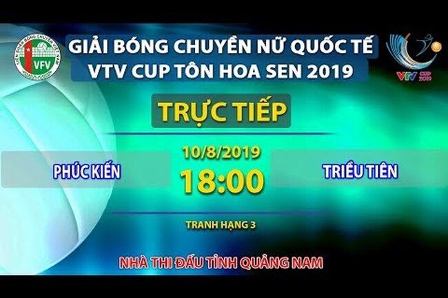 Trực tiếp | Phúc Kiến - Triều Tiên | Tranh hạng 3 | Giải bóng chuyền nữ VTV Cup Tôn Hoa Sen 2019