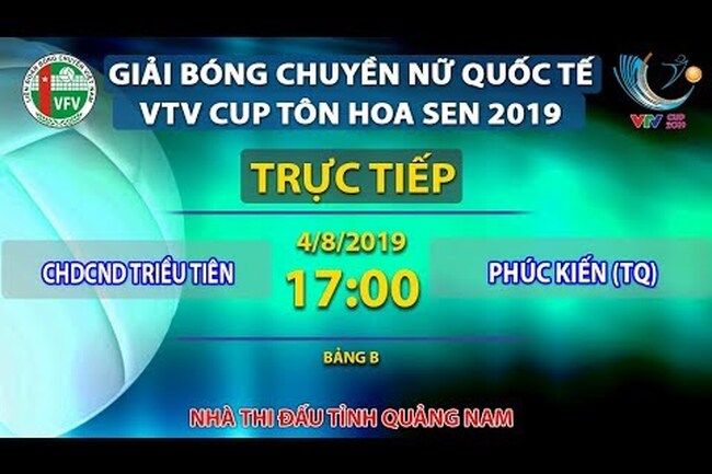 Trực tiếp | Triều Tiên - Phúc Kiến | Bảng B | Giải bóng chuyền nữ quốc tế VTV Cup Tôn Hoa Sen 2019