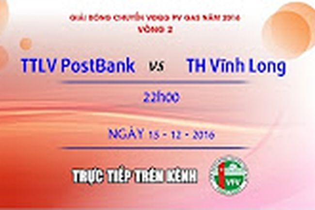 Bán kết 2 nữ : Thông tin Liên Việt PostBank & VTV Bình Điền Long An
