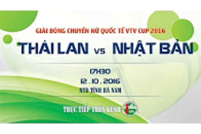 THÁI LAN VS NHẬT BẢN - VTV CUP 2016 | FULL